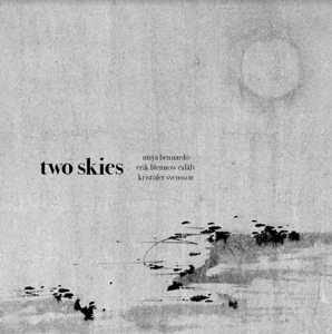 Bennardo, Maya/Erik Blennow Calalv/Kristofer Svensson – Two Skies