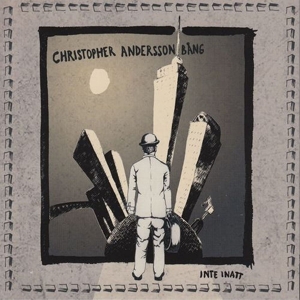 Andersson Bang, Christopher – Inte Inatt