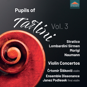 Ensemble Dissonance – Stratico, Morigi & Naumann: Pupils of Tartini, Vol. 3 - Violin Concertos