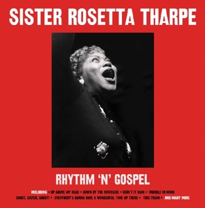 Tharpe, Sister Rosetta – Rhythm 'N' Gospel