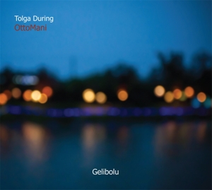 During, Tolga & Ottomani – Gelibolu
