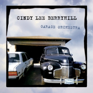 Berryhill, Cindy Lee – Garage Orchestra