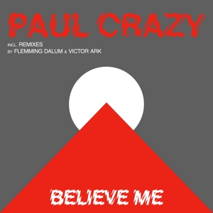 Crazy, Paul – Believe Me