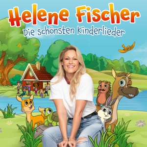 Fischer, Helene – Die Schonsten Kinderlieder