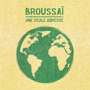 Broussai – Une Seule Adresse