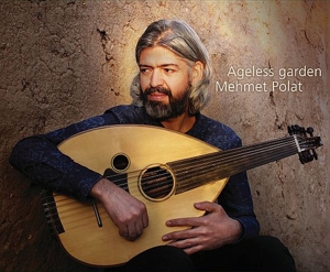 Polat, Mehmet – Ageless Garden