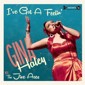 Aces, Gina Haley With the Jive – I've Got a Feelin'