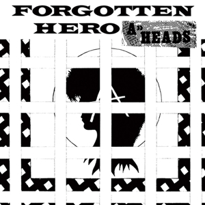 A-Heads, the – 7-Forgotten Hero