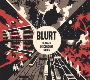 Blurt – Beneath Discordant Skies