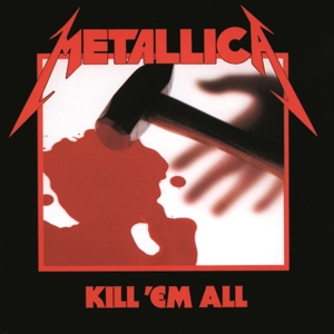 Metallica – Kill 'Em All