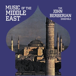Berberian, John -Ensemble – Music of the Middle East