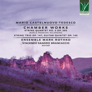 Brancaccio, Sandro – Castelnuovo-Tedesco Chamber Works