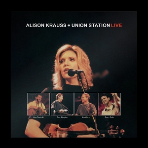 Krauss, Alison & Union Station – Live