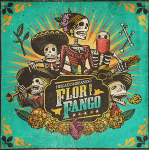 Flor Del Fango – Hekatombeando
