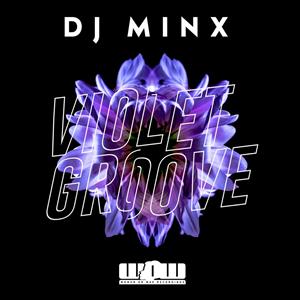 DJ Minx – Violet Groove