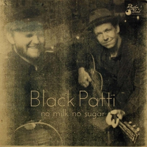 Black Patti – No Milk No Sugar