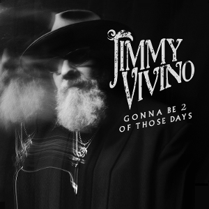 Vivino, Jimmy – Gonna Be 2 of Those Days