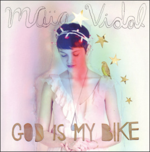 Vidal, Maia – God is My Bike