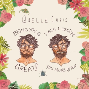 Chris, Quelle – Being You is Great, I Wish I Could Be You More Often