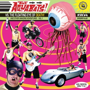 Aquabats – The Aquabats Vs. the Floating Eye of Death!
