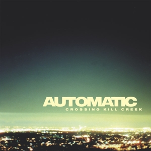 Automatic – 7-Crossing Kill Creek