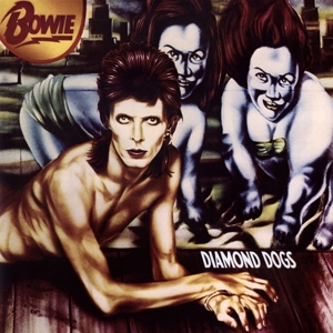 Bowie, David – Diamond Dogs (2016 Remastered)