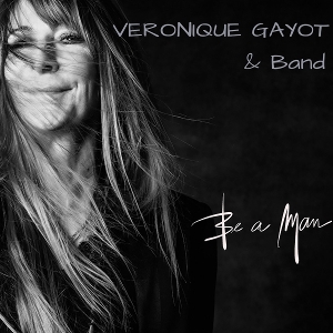 Gayot, Veronique – Be a Man