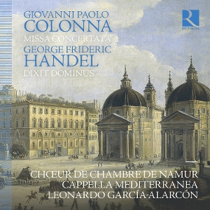 Cappella Mediterranea – Colonna: Missa Concertata - Handel: Dixit Dominus