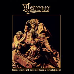 Usurper – Divine Spiritual and Intellectual Development (and All Demos)