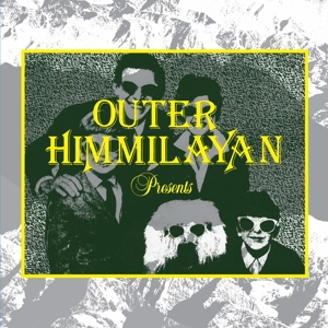 V/A – Outer Himalayan Presents