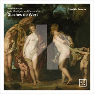 Voces Suaves – Giaches De Wert: Versi D'amore