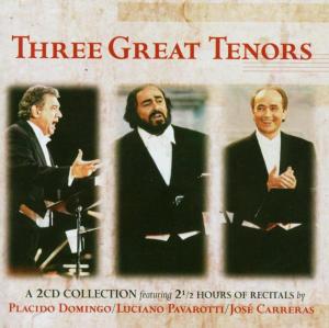 Three Great Tenors – Pavarotti/Domingo/Carrera