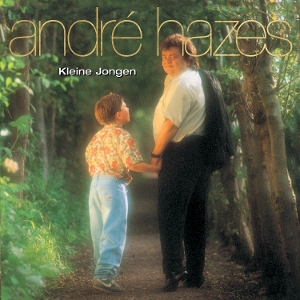 Hazes, Andre – Kleine Jongen
