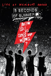 5 Seconds of Summer – How Did We End Up Here?