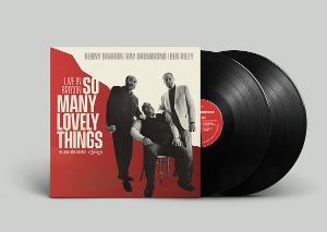 Barron, Kenny & Ray Drummond & Ben Riley – So Many Lovely Things: Live In Brecon