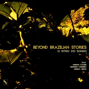 Beyond Brazilian Stories – O Ritmo Do Sonho