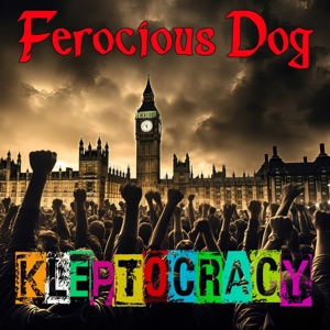 Ferocious Dog – Kleptocracy
