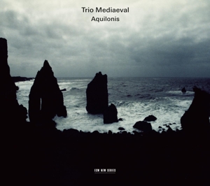 Trio Mediaeval – Aquilonis