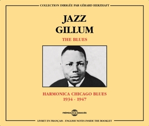 Gillum, Jazz – Blues: Harmonica Chicago Blues 1934-1947
