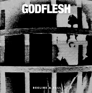 Godflesh – Decline & Fall