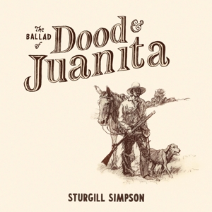 Simpson, Sturgill – Ballad of Dood & Juanita