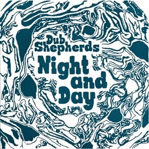 Dub Shepherds – Night and Day