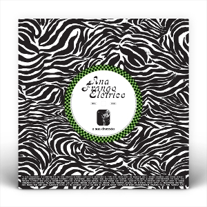 Frango Eletrico, Ana – 7-A Sua Diversao / Nao Tem Nada Nao