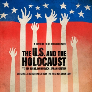 V/A – U.S. and the Holocaust: a Film By Ken Burns, Lynn Novick & Sarah Botstein