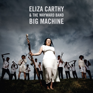Carthy, Eliza & the Wayward Band – Big Machine