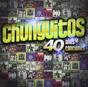 Los Chunguitos – 40 Anos 40 Canciones