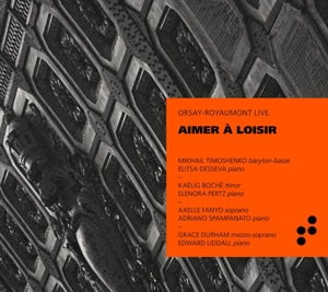 Timoshenko, Mikhail – Aimer a Loisir (Orsay-Royaumont Live)