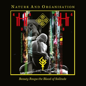 Nature and Organisation – Beauty Reaps the Blood of Solitude
