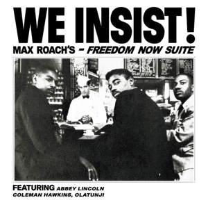 Roach, Max – We Insist! Freedom Now Suite