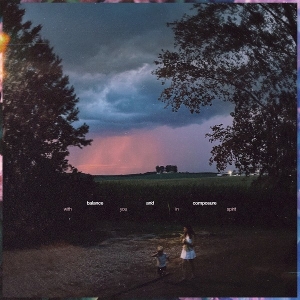 Balance and Composure – With You In Spirit